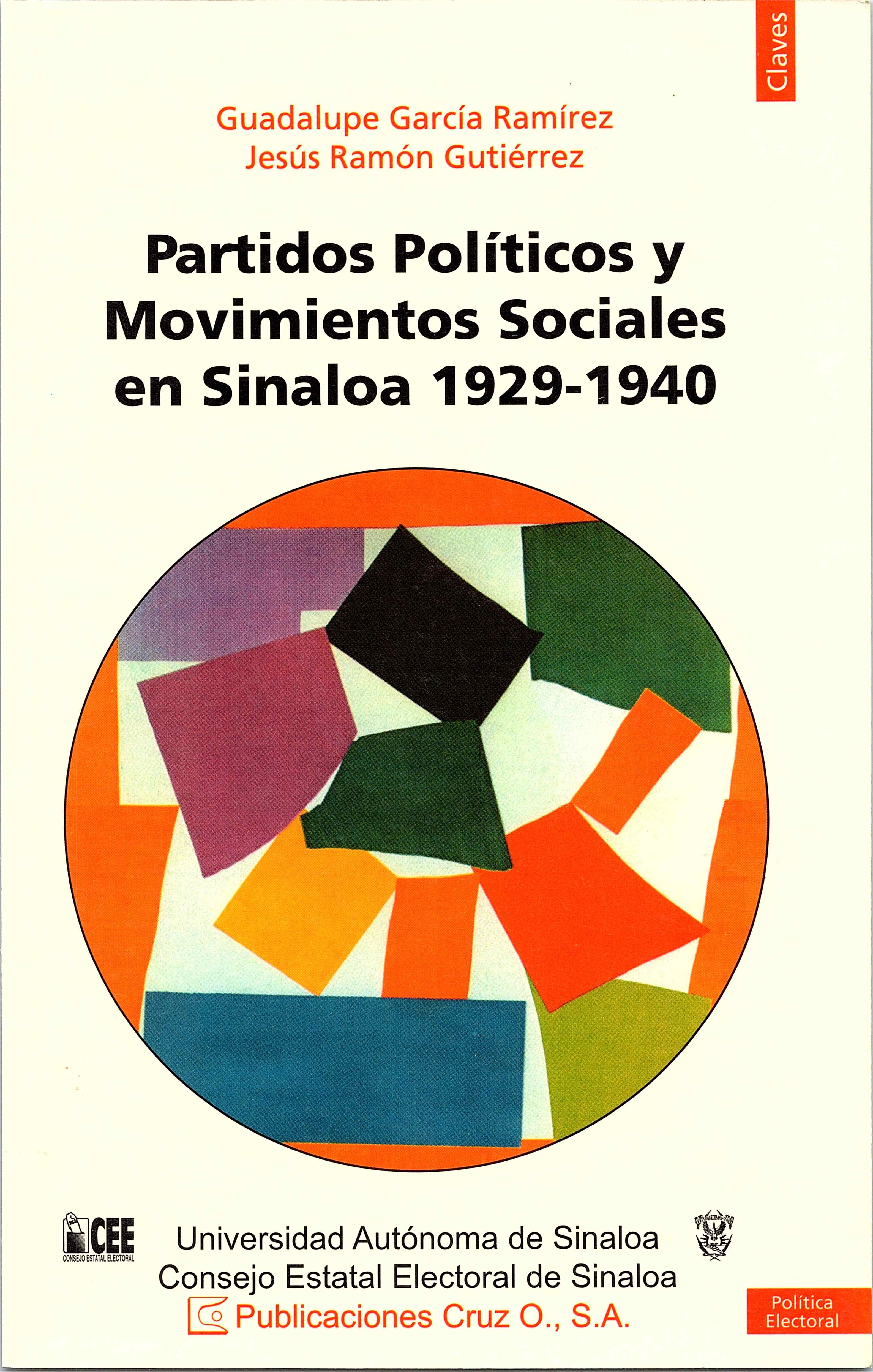 Partidos Políticos y Movimientos Sociales en Sinaloa 1929-1940